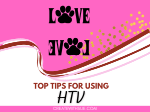 Top Tips for Using HTV