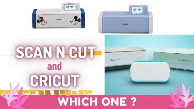 Scan N Cut and Cricut - which one? - Create With Sue