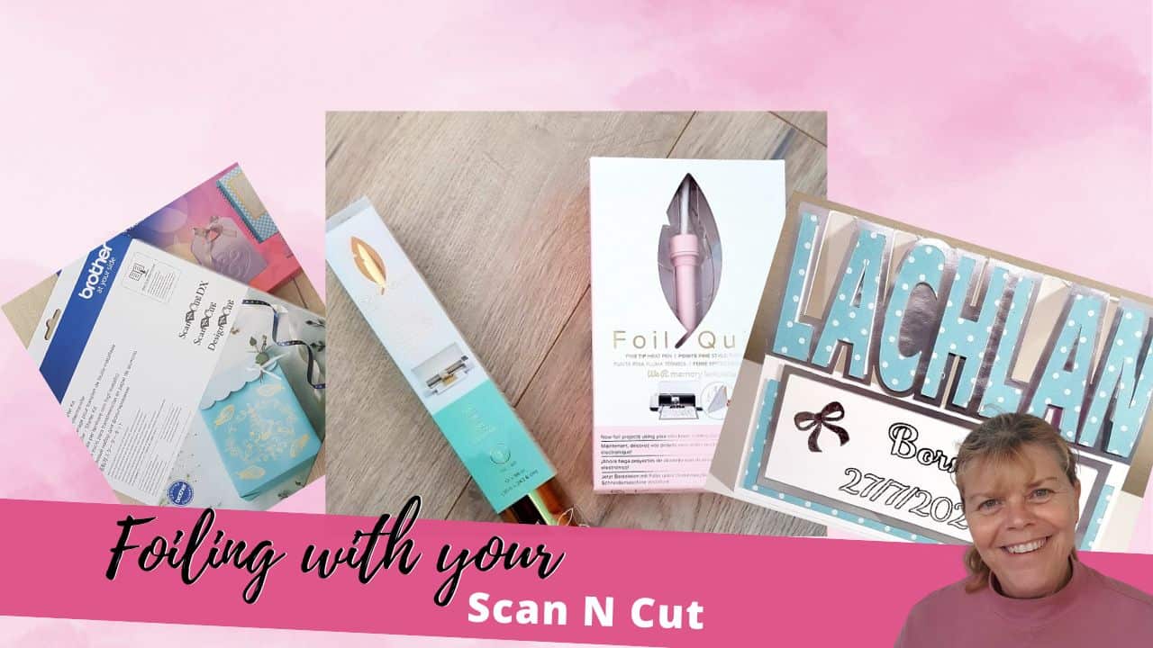 Tips for foiling with your Scan N Cut - Create With Sue