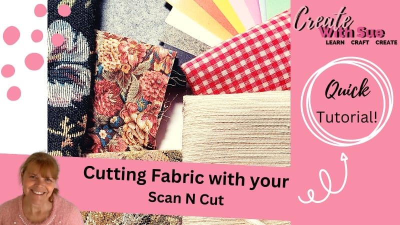 Cutting fabric with your Scan N Cut cutting machine. Main post picture.